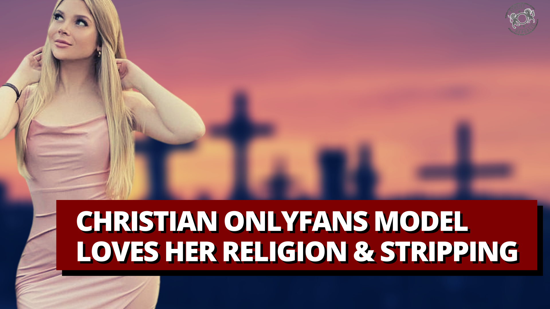 Christian OnlyFans Model Loves Her Religion & Stripping